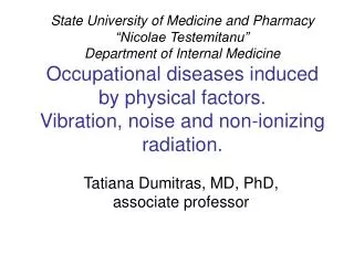 Tatiana Dumitras, MD, PhD, associate professor