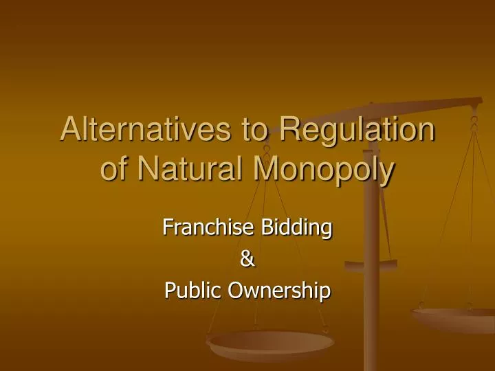 alternatives to regulation of natural monopoly