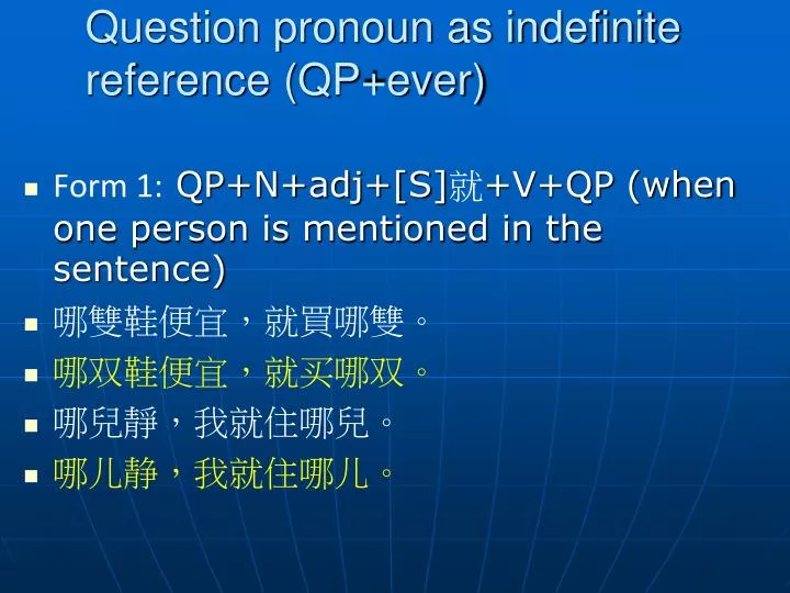 question pronoun as indefinite reference qp ever