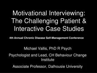 Motivational Interviewing: The Challenging Patient &amp; Interactive Case Studies