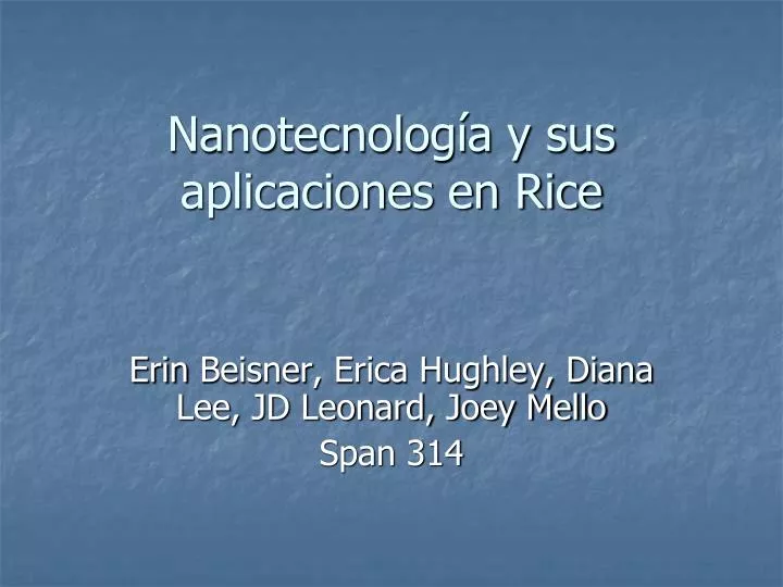 nanotecnolog a y sus aplicaciones en rice