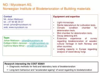 NO / Mycoteam AS. Norwegian Institute of Biodeterioration of Building materials