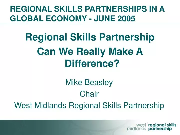regional skills partnerships in a global economy june 2005