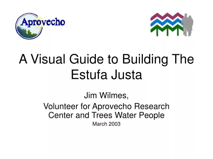 a visual guide to building the estufa justa