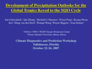 Development of Precipitation Outlooks for the Global Tropics Keyed to the MJO Cycle