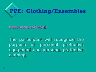 PPE: Clothing/Ensembles