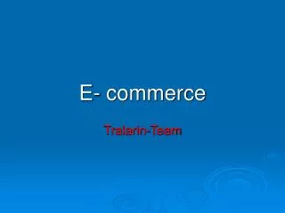 E- commerce