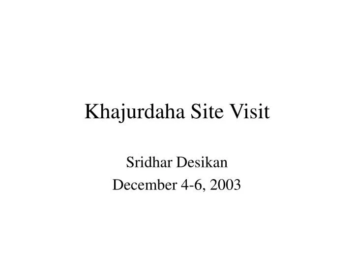 khajurdaha site visit