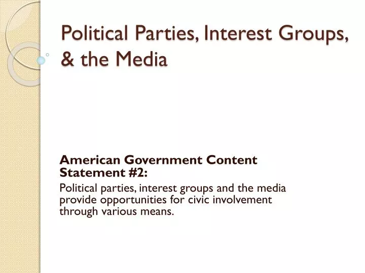 political parties interest groups the media