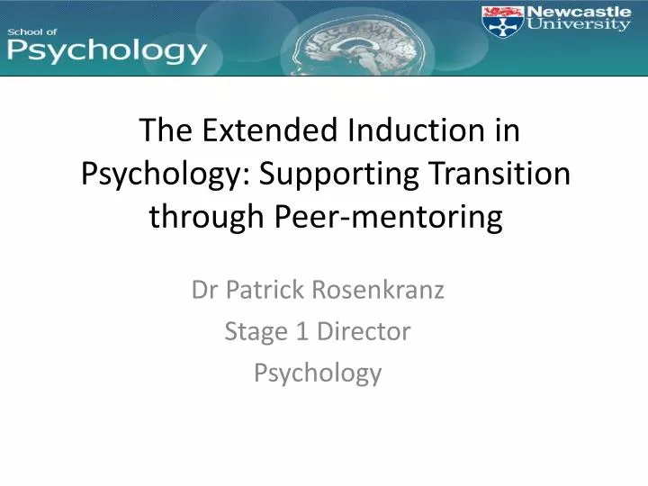 the extended induction in psychology supporting transition through peer mentoring