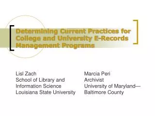Determining Current Practices for College and University E-Records Management Programs