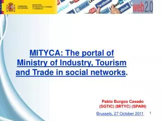 MITYCA: The portal of Ministry of Industry, Tourism and Trade in social networks .