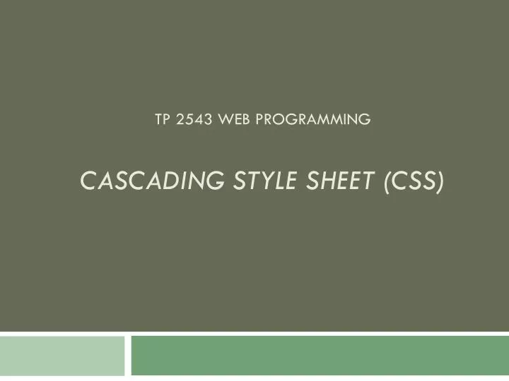 tp 2543 web programming cascading style sheet css