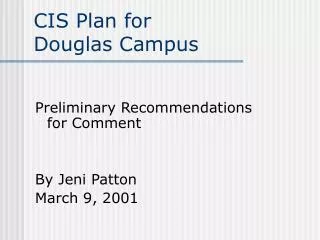 CIS Plan for Douglas Campus