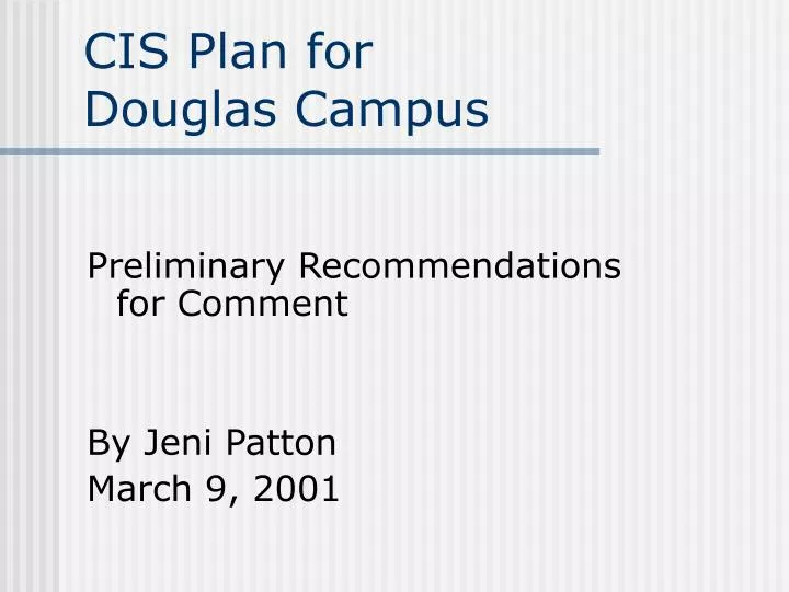 cis plan for douglas campus