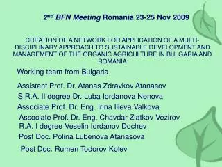 2 nd BFN Meeting Romania 23-25 Nov 2009