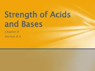 Strength of Acids and Bases