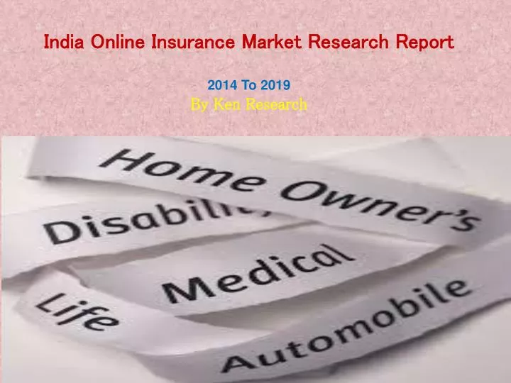 india online insurance market research report 2014 to 2019 by ken research
