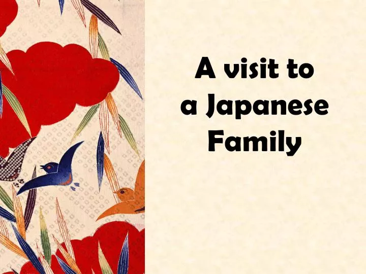 a visit to a japanese family