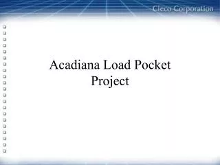 Acadiana Load Pocket Project