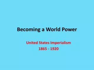 becoming a world power