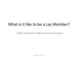 What is it like to be a Lay Member?