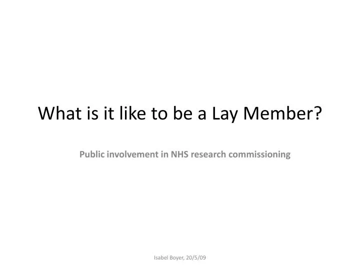 what is it like to be a lay member