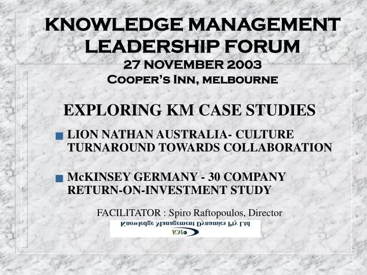 knowledge management leadership forum 27 november 2003 cooper s inn melbourne