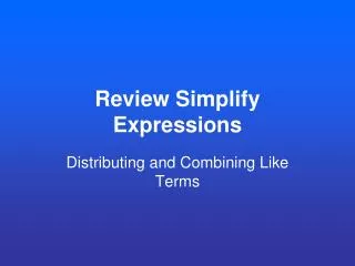 Review Simplify Expressions