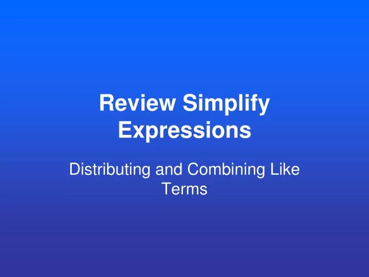 review simplify expressions