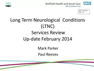 Long Term Neurological Conditions (LTNC) Services Review Up-date February 2014