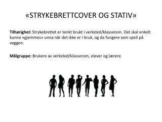 strykebrettcover og stativ