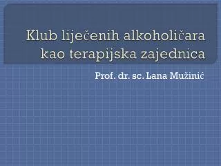 klub lije enih alkoholi ara kao terapijska zajednica