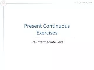 Present Continuous Exercises