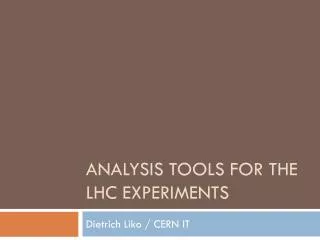 Analysis Tools for the LHC Experiments