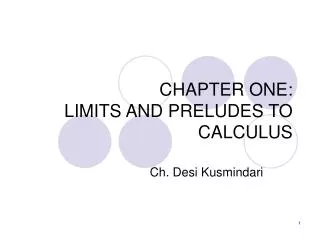 CHAPTER ONE: LIMITS AND PRELUDES TO CALCULUS