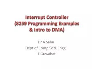 Interrupt Controller (8259 Programming Examples &amp; Intro to DMA )