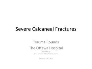 Severe Calcaneal Fractures