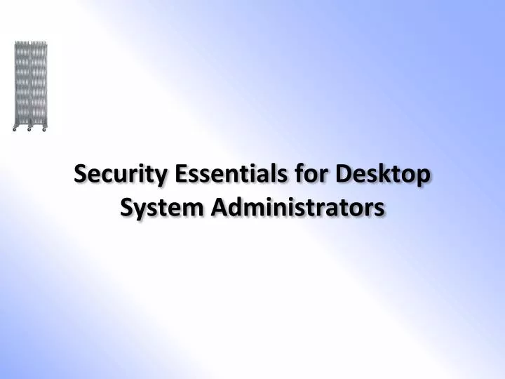 security essentials for desktop system administrators