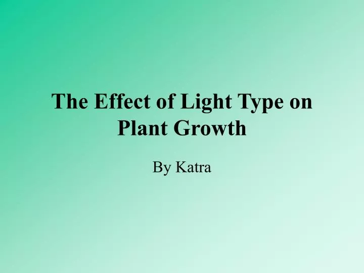 the effect of light type on plant growth