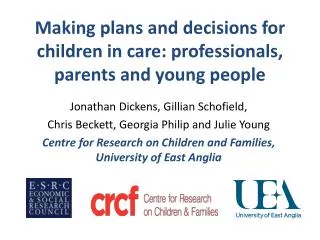 Making plans and decisions for children in care: professionals, parents and young people