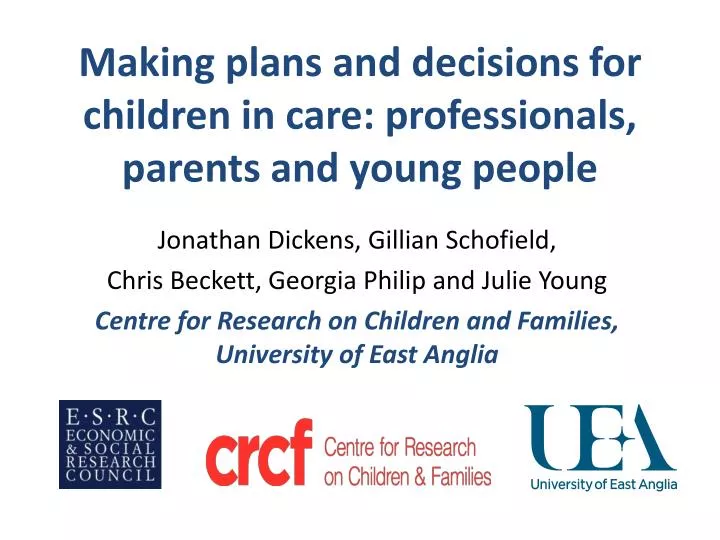 making plans and decisions for children in care professionals parents and young people