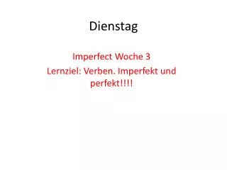 dienstag
