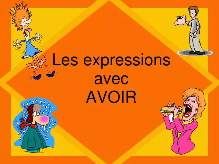 les expressions avec avoir