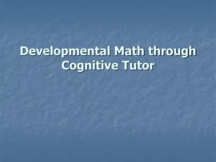 developmental math through cognitive tutor