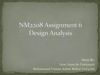 NM2208 Assignment 6 Design Analysis