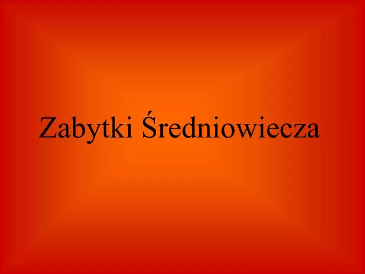 zabytki redniowiecza