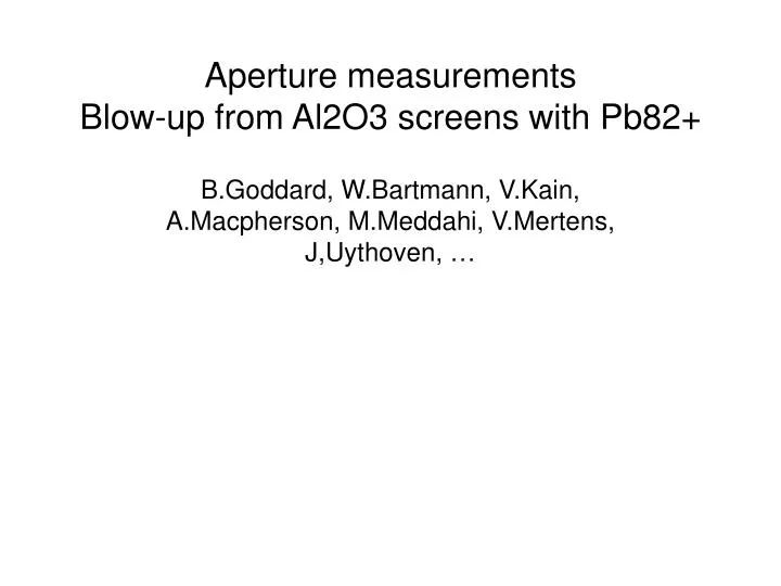 aperture measurements blow up from al2o3 screens with pb82