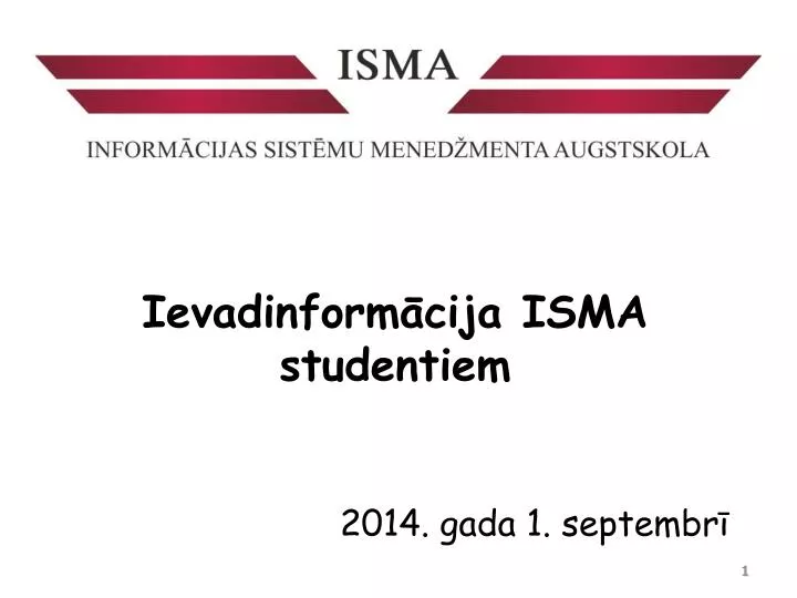 ievadinform cija isma studentiem 2014 gada 1 septembr