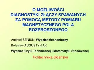 o mo liwo ci diagnostyki z czy spawanych za pomoc metody pomiaru magnetycznego pola rozproszonego